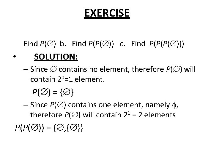 EXERCISE Find P( ) b. Find P(P( )) c. Find P(P(P( ))) • SOLUTION: