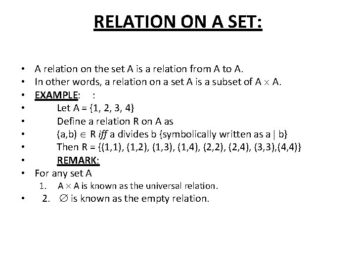 RELATION ON A SET: • • • A relation on the set A is