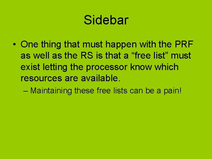 Sidebar • One thing that must happen with the PRF as well as the