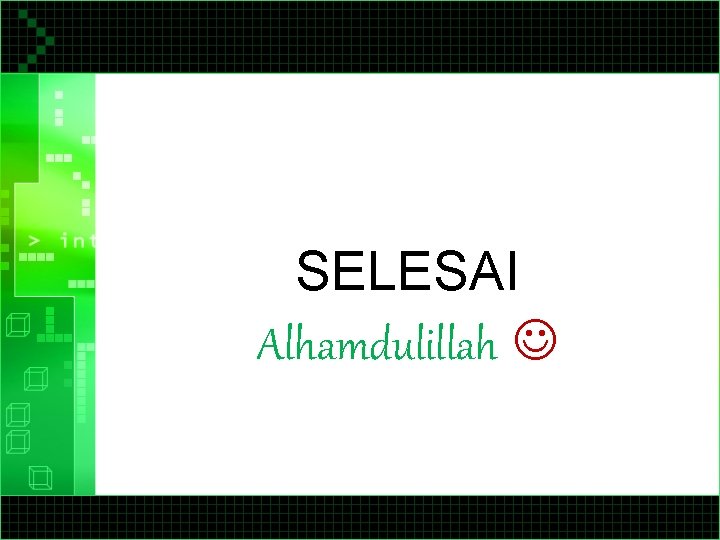 SELESAI Alhamdulillah SELESAI Alhamdulillah