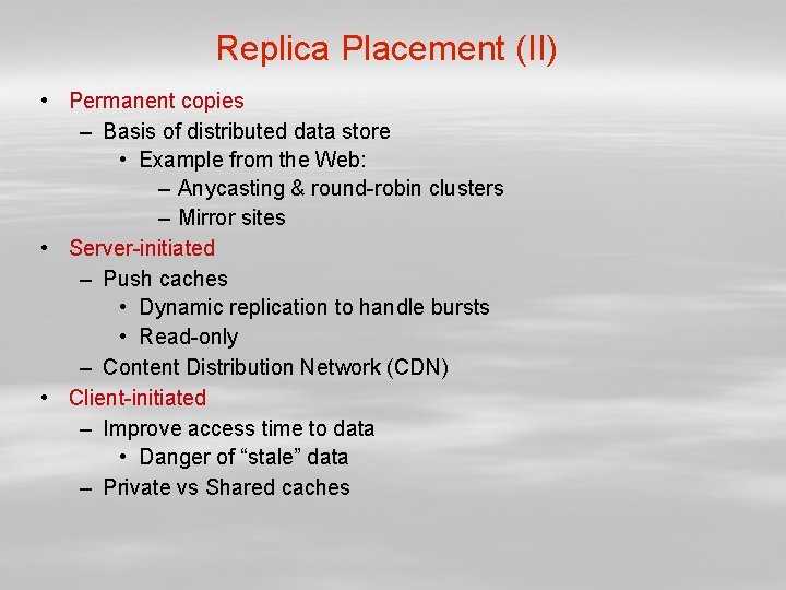 Replica Placement (II) • Permanent copies – Basis of distributed data store • Example
