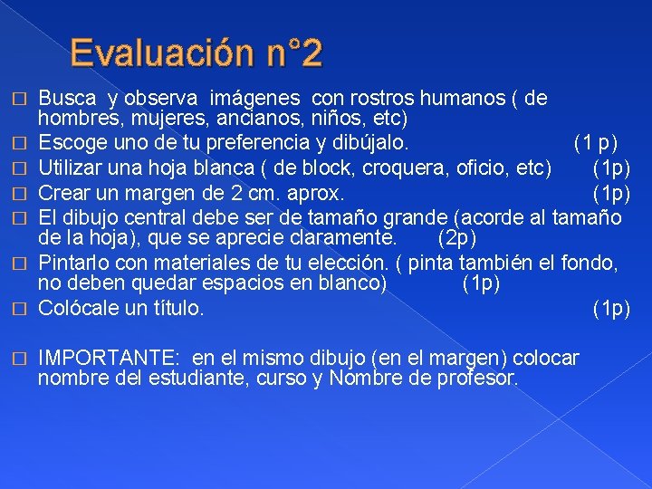 Evaluación n° 2 � � � � Busca y observa imágenes con rostros humanos