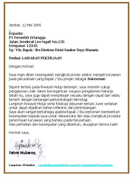 Jember, 12 Mei 2005 Kepada: PT Penerbit Erlangga Jalan Jenderal Leo Ngali No. 125