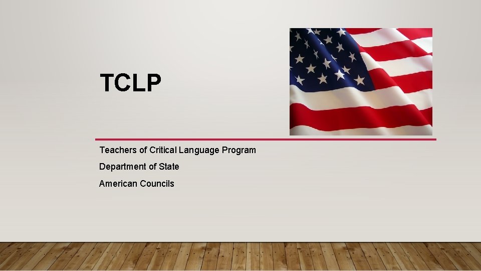 TCLP Teachers of Critical Language Program Department of State American Councils 