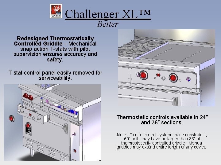 Challenger XL™ Better Redesigned Thermostatically Controlled Griddle – Mechanical snap action T-stats with pilot