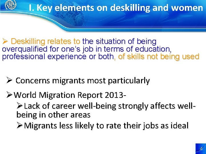 I. Key elements on deskilling and women Ø Deskilling relates to the situation of