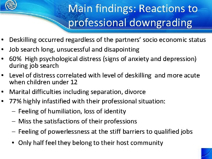 Main findings: Reactions to professional downgrading • • • Deskilling occurred regardless of the