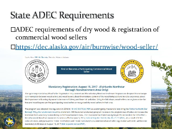 State ADEC Requirements �ADEC requirements of dry wood & registration of commercial wood sellers