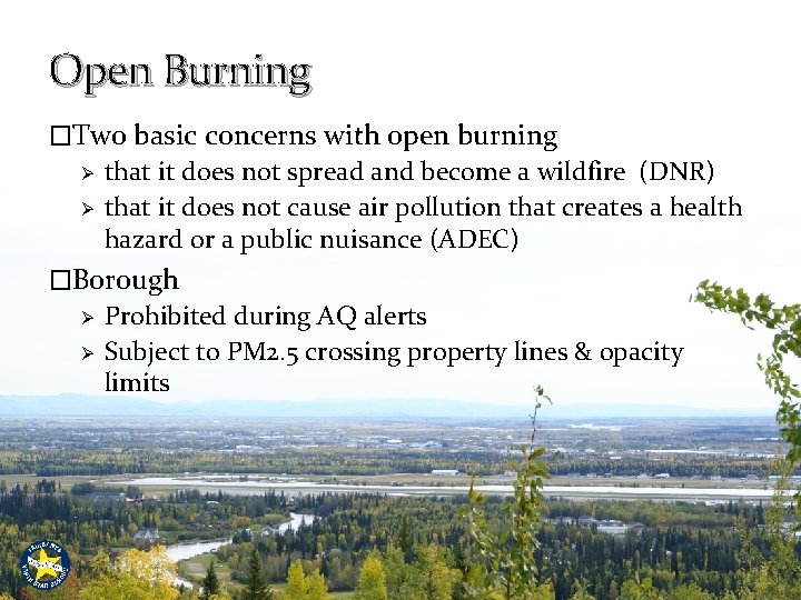 Open Burning �Two basic concerns with open burning Ø Ø that it does not