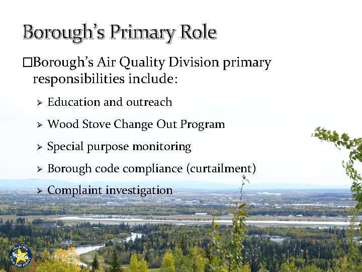 Borough’s Primary Role �Borough’s Air Quality Division primary responsibilities include: Ø Education and outreach