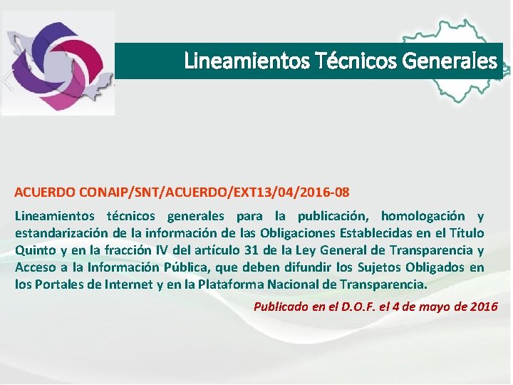 Lineamientos Técnicos Generales ACUERDO CONAIP/SNT/ACUERDO/EXT 13/04/2016 -08 Lineamientos técnicos generales para la publicación, homologación