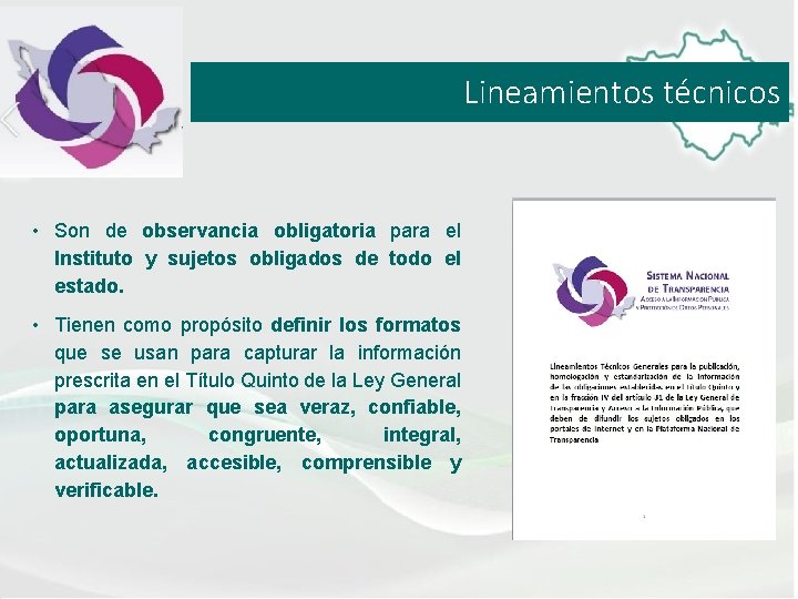 Lineamientos técnicos • Son de observancia obligatoria para el Instituto y sujetos obligados de