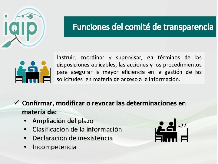 Funciones del comité de transparencia Instruir, coordinar y supervisar, en términos de las disposiciones