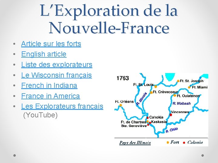 L’Exploration de la Nouvelle-France • • Article sur les forts English article Liste des