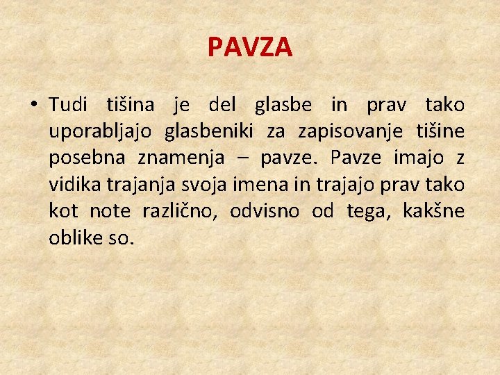 PAVZA • Tudi tišina je del glasbe in prav tako uporabljajo glasbeniki za zapisovanje