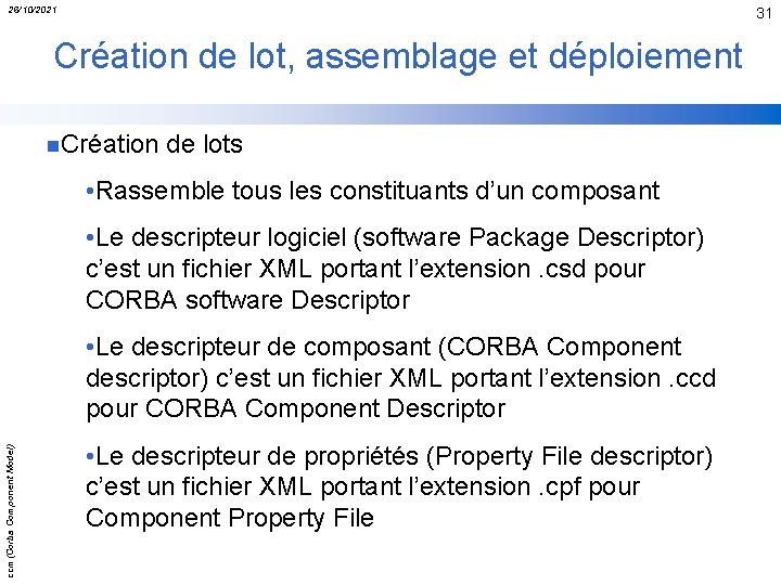 26/10/2021 31 Création de lot, assemblage et déploiement n. Création de lots • Rassemble