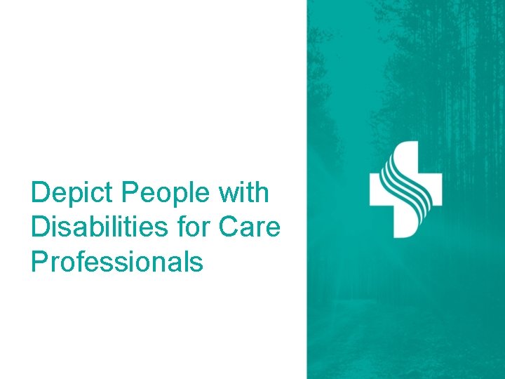 Depict People with Disabilities for Care Professionals 