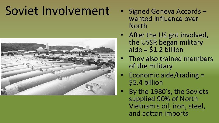 Soviet Involvement • Signed Geneva Accords – wanted influence over North • After the