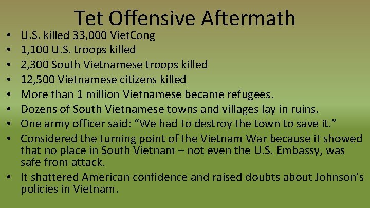 Tet Offensive Aftermath U. S. killed 33, 000 Viet. Cong 1, 100 U. S.