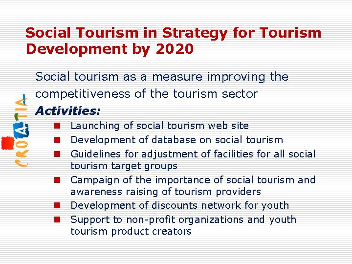Social Tourism in Strategy for Tourism Development by 2020 Social tourism as a measure