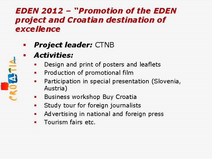 EDEN 2012 – “Promotion of the EDEN project and Croatian destination of excellence §