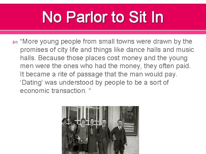 No Parlor to Sit In “More young people from small towns were drawn by