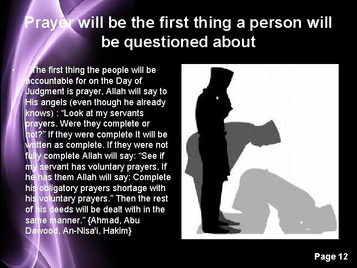 Prayer will be the first thing a person will be questioned about • “The