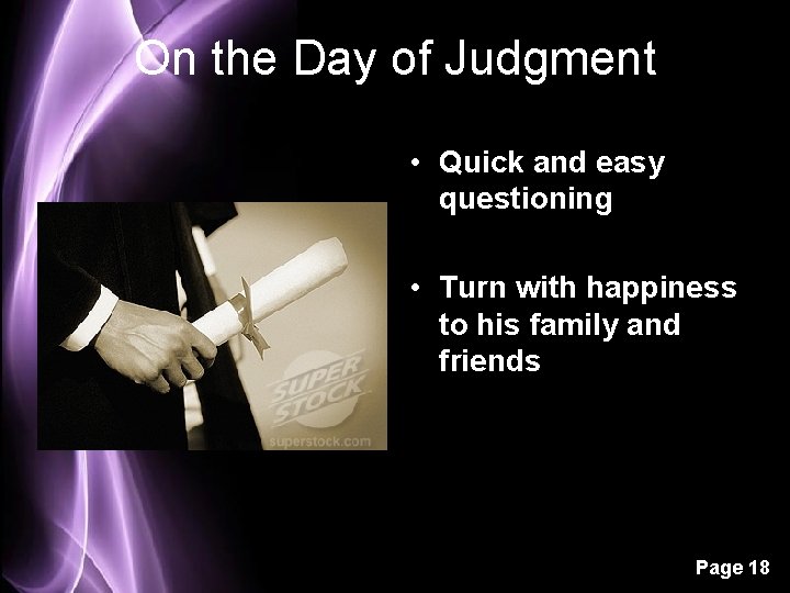 On the Day of Judgment • Quick and easy questioning • Turn with happiness