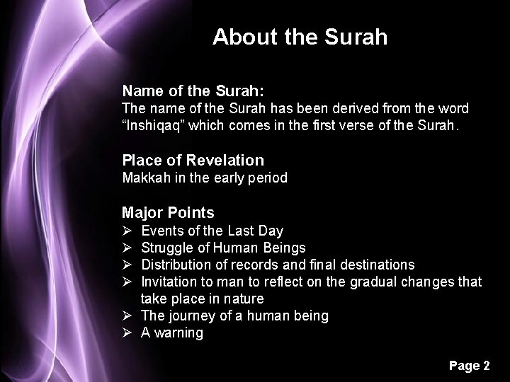 About the Surah Name of the Surah: The name of the Surah has been