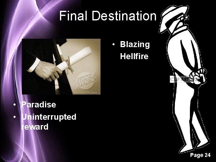 Final Destination • Blazing Hellfire • Paradise • Uninterrupted reward Page 24 