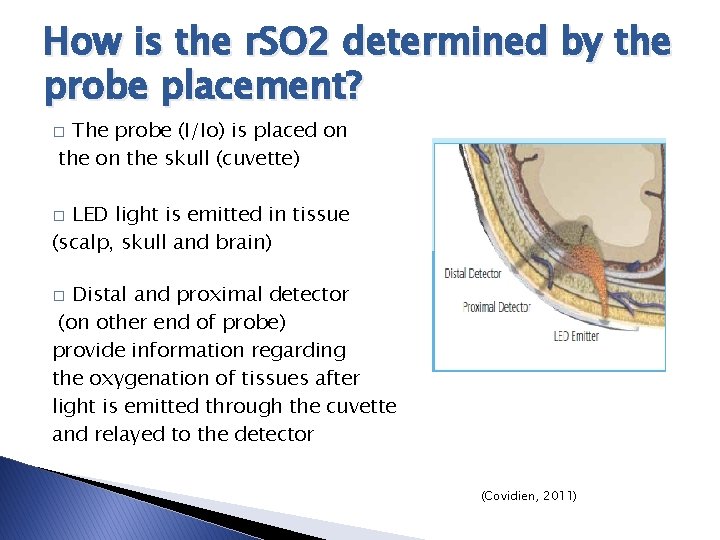 How is the r. SO 2 determined by the probe placement? The probe (I/Io)