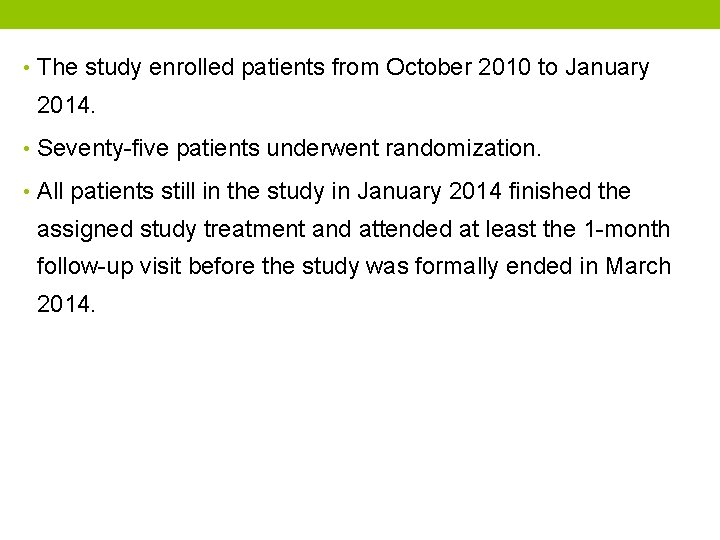  • The study enrolled patients from October 2010 to January 2014. • Seventy-five