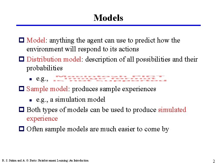 Models p Model: anything the agent can use to predict how the environment will