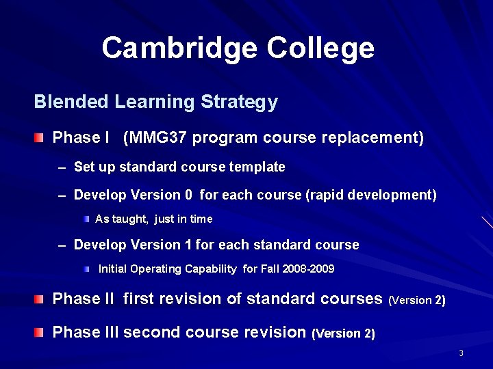 Cambridge College Blended Learning Strategy Phase I (MMG 37 program course replacement) – Set