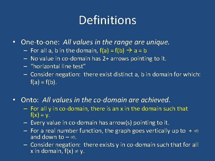 Definitions • One-to-one: All values in the range are unique. – – For all