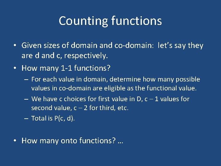 Counting functions • Given sizes of domain and co-domain: let’s say they are d