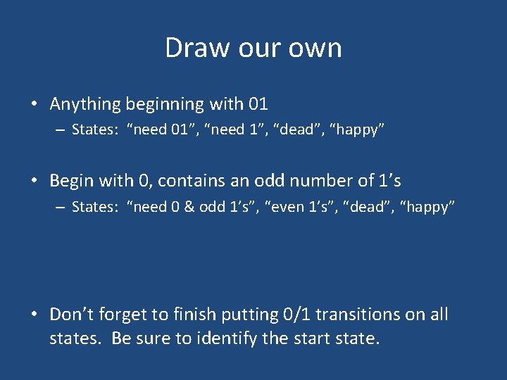 Draw our own • Anything beginning with 01 – States: “need 01”, “need 1”,