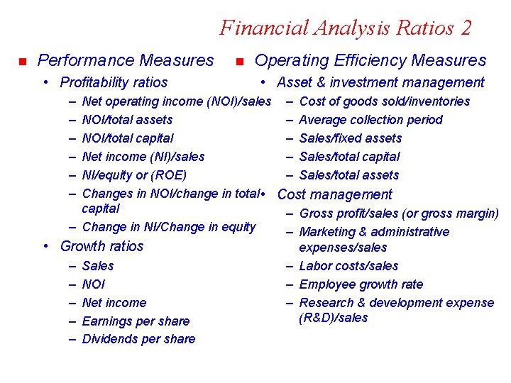Financial Analysis Ratios 2 n Performance Measures • Profitability ratios – – – n