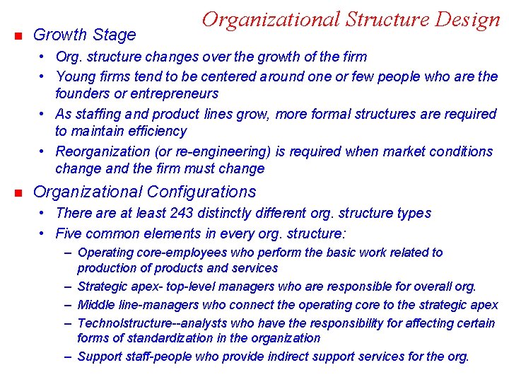 n Growth Stage Organizational Structure Design • Org. structure changes over the growth of