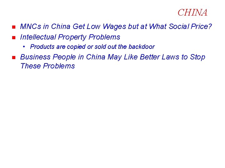 CHINA n n MNCs in China Get Low Wages but at What Social Price?