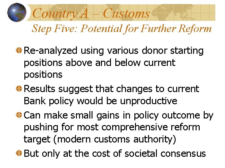 Country A – Customs Step Five: Potential for Further Reform Re-analyzed using various donor