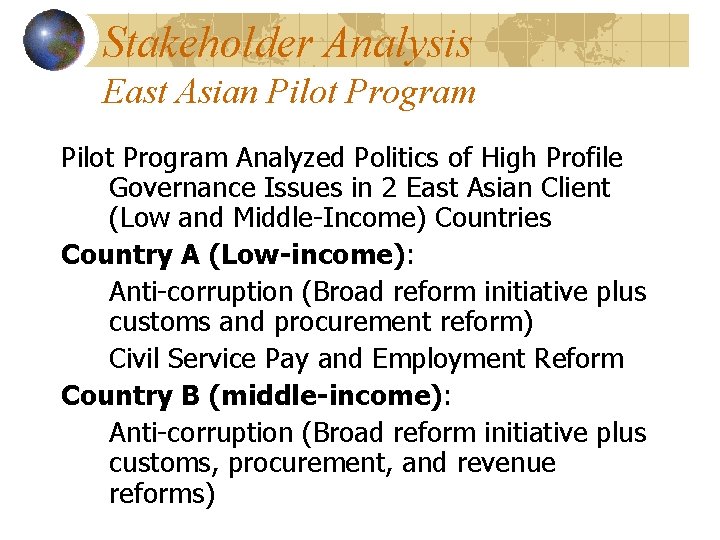 Stakeholder Analysis East Asian Pilot Program Analyzed Politics of High Profile Governance Issues in