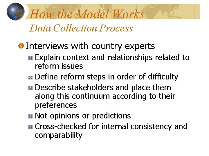 How the Model Works Data Collection Process Interviews with country experts Explain context and