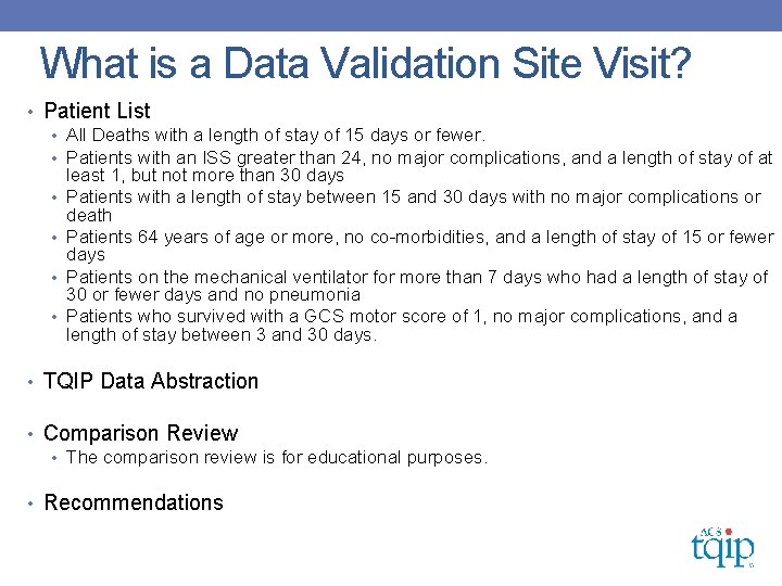 What is a Data Validation Site Visit? • Patient List • All Deaths with