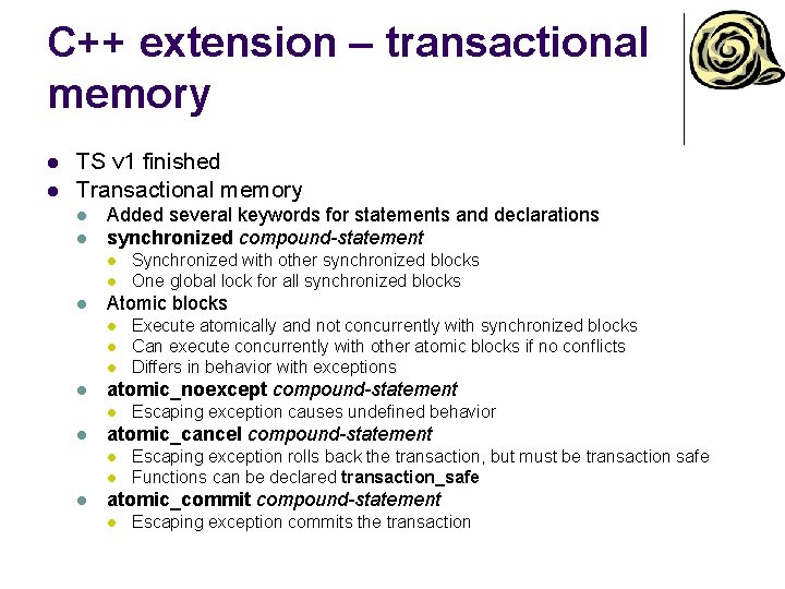 C++ extension – transactional memory l l TS v 1 finished Transactional memory l