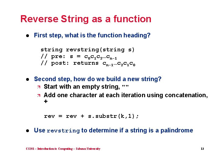 Reverse String as a function l First step, what is the function heading? string