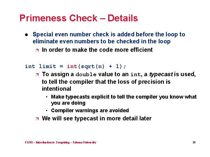 Primeness Check – Details l Special even number check is added before the loop