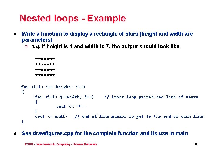 Nested loops - Example l Write a function to display a rectangle of stars