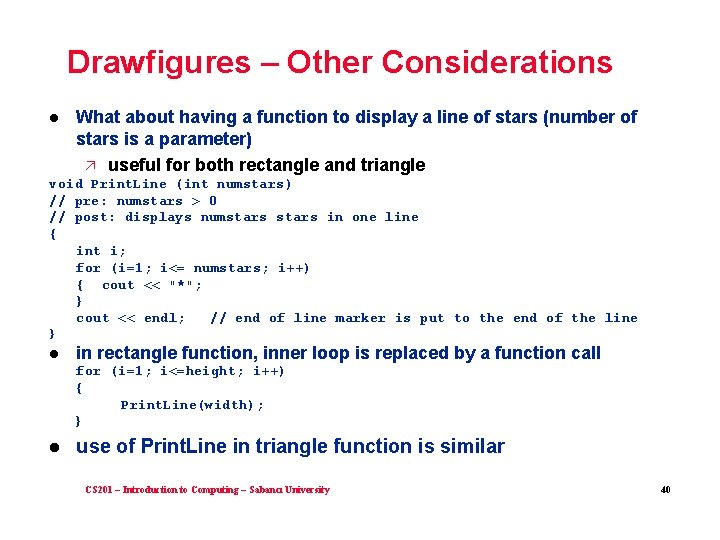 Drawfigures – Other Considerations l What about having a function to display a line