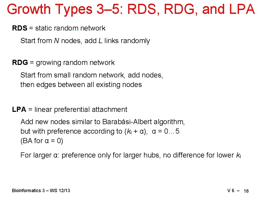 Growth Types 3– 5: RDS, RDG, and LPA RDS = static random network Start